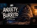 ANXIETY BURRITO | Lo-Fi Bedroom Pop Anxiety Song | MUZERIUM