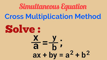 Episodes#294,Solve the equation x/a = y/b & ax+by =a^2 + b^2,Cross Multiplication,Simultaneous Eqn