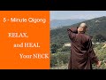 RELAX and HEAL Your NECK | 5-Minute Qigong : Two Hands Clap The Nape