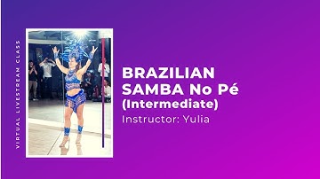 Brazilian Samba - Intermediate Mar 28 2020 (Yulia) || Virtual dance classes online