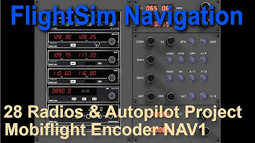 Flight Sim Navigation 28 Radios and Autopilot Project: Configure NAV1 Encoder in Mobilflight