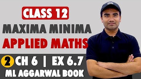 Class 12 Ex 6.7 Maxima Minima Word Problem | Class 12 Applied Mathematics Application of Derivatives