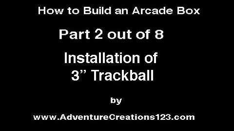 How to Build an Arcade -Installing 3" Trackball