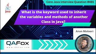Keyword used to inherit variables and methods of another Class (Core Java Interview Question #491)