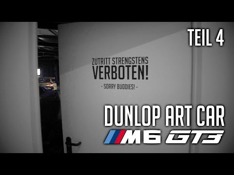 JP Performance - BMW M6 GT3 | Dunlop Art Car | Teil 4