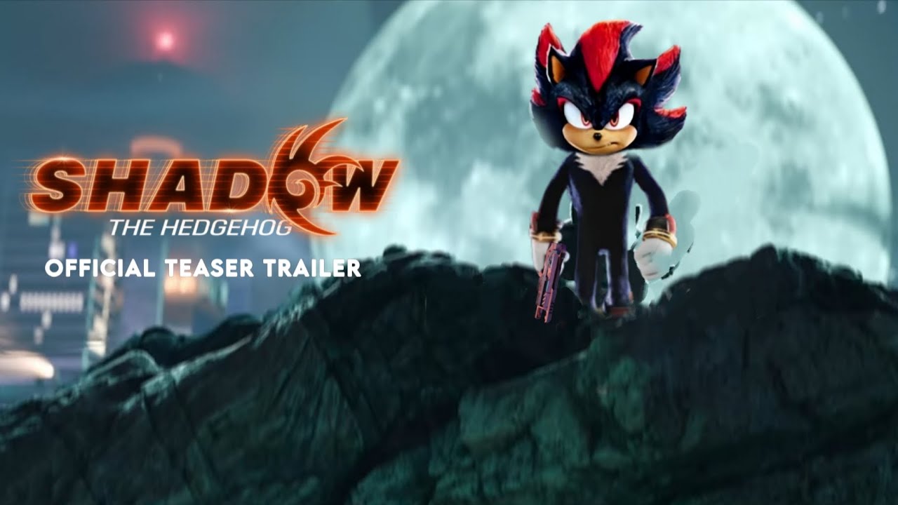 Shadow The Hedgehog I Official Teaser Trailer - YouTube