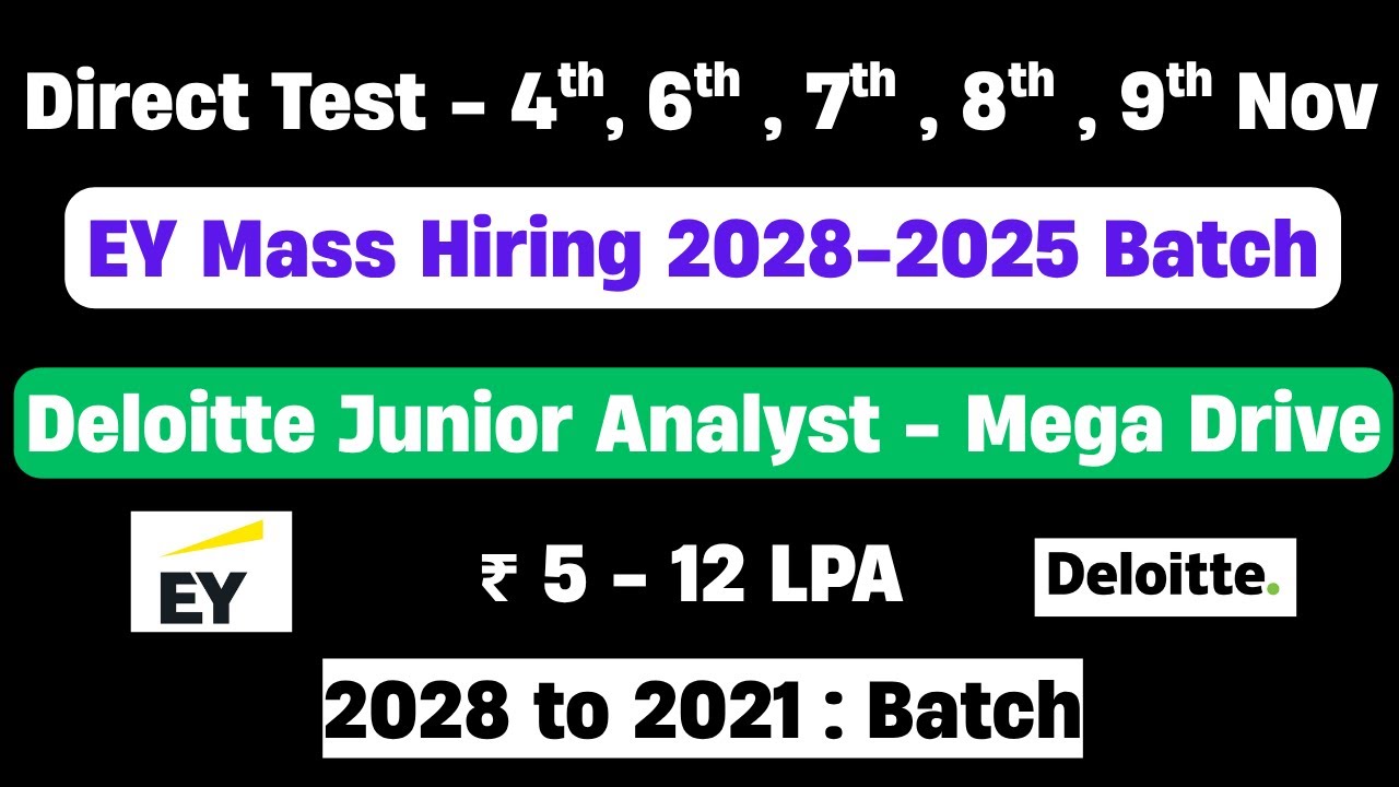 EY Hiring 2025 | Direct Test Hiring 2025 | Deloitte Mass Hiring 2025 ...