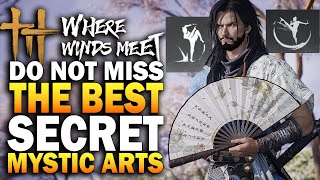 Dont Miss These Mystic Arts In Where Winds Meet - The Best Mystic Arts Get Overpowered