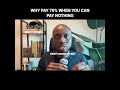 WHY PAY WHEN U CAN PAY NOTHING.