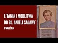Litania I Modlitwa Do Błogosławionej Anieli Salawy 9 Września