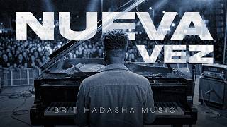NUEVA VEZ | Brit Hadasha Music (COVER) By Keren Montero