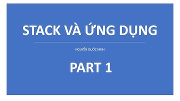 CẤU TRÚC DỮ LIỆU - STACK - PHẦN 1