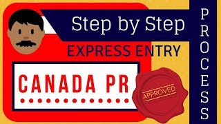 🇨🇦 Canada PR Step by Step Process ( Express Entry 2018)