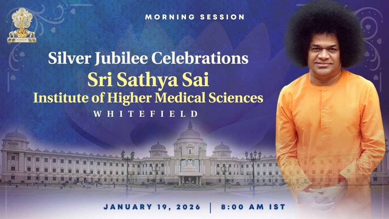 Silver Jubilee Celebrations | SSS Institute of Higher Medical Sciences, WFD | Jan 19, 2026 | Morning