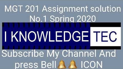 MGT 201 Assignment No.1 Solution Spring2020 |||MGT 201 |||Assignment Solution|||Spring 2020 |||VU