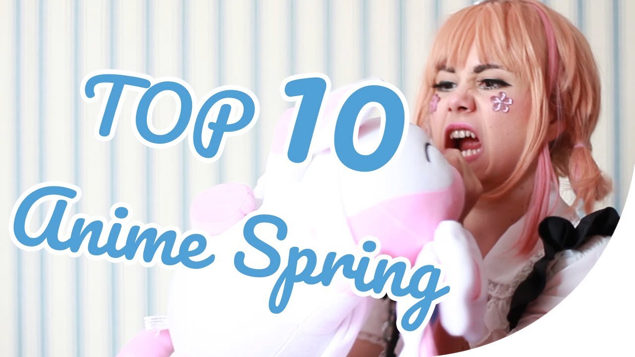 TOP 10 ANIME [TEMPORADA PRIMAVERA]