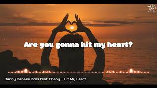 Benny Benassi Bros feat. Dhany - Hit My Heart (Lyrics)