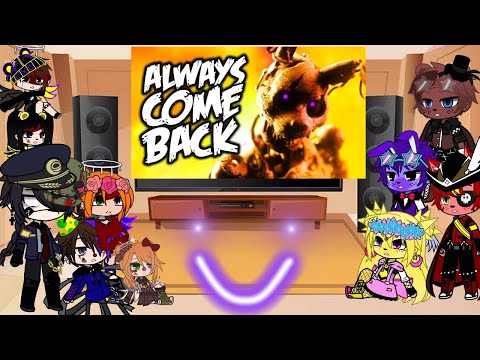 fnaf/aftons react to always come back song by @GiveHeartRecords