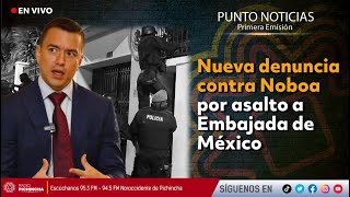 🔴 #EnVIVO | Nueva denuncia contra Noboa por asalto a Embajada de México