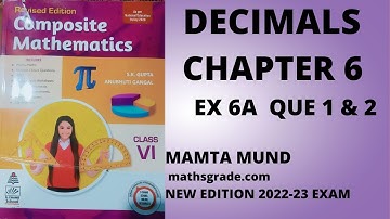 COMPOSITE MATHEMATICS CLASS 6 CHAPTER 6 EX 6A QUE 1 AND 2 | DECIMALS | MATHS GRADE | MAMTA MUND