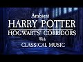 Mysterious Hogwarts Corridor - Harry Potter OST mixed with Classical Music