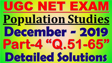 Part-4: UGC NET Population Studies Paper -II, |December 2019, Q.51-Q.65| |Full Explanation|
