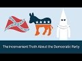 The inconvenient truth about the democratic party  5 minute