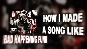 [+FLP] HOW TO MAKE A SONG LIKE BAD HAPPENING FUNK BY SEKIMANE IN FL STUDIO