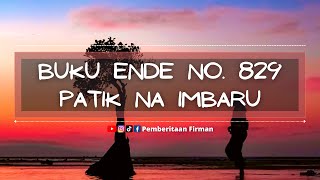 PATIK NA IMBARU ( BE. 829 ) video lirik