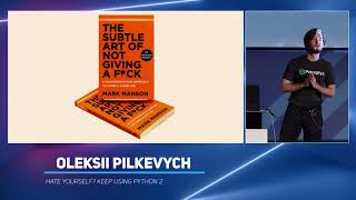 Hate yourself? Keep using Python 2 - Oleksii Pilkevych - code::dive 2019