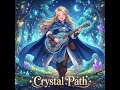 Game Music - Crystal Path | Fantasy RPG Music