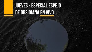 🔴 JUEVES TAROT Y VIDENCIA CON ESPEJO DE OBSIDIANA 🔴 9 PM!! con🍀