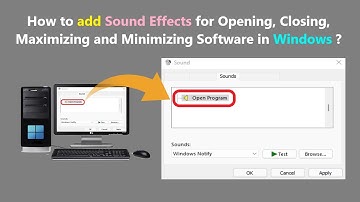 How to add Sound Effects for Opening, Closing, Maximizing and Minimizing Software in Windows ?