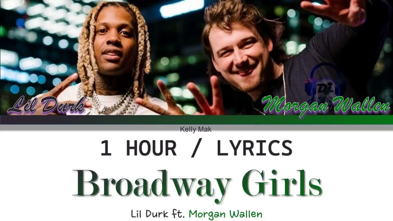 Lil Durk ft. Morgan Wallen | Broadway Girls [1 Hour Loop] With Lyrics