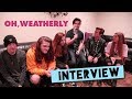 Interview ⇢ Oh, Weatherly • 11/9/18 • Sayreville, NJ.
