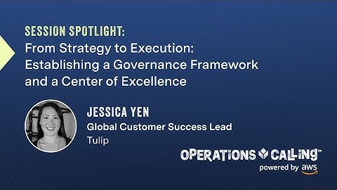 Establishing a Governance Framework and a Center of Excellence | Operations Calling 2023