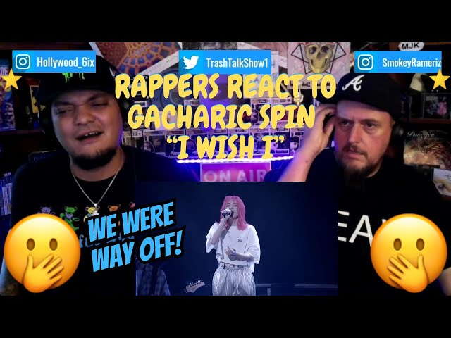 Rappers React To Gacharic Spin I Wish I!!! class=