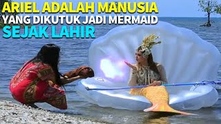 Ariel adalah manusia yang dikutuk jadi mermaid sejak lahir | Mermaid in love 2 dunia