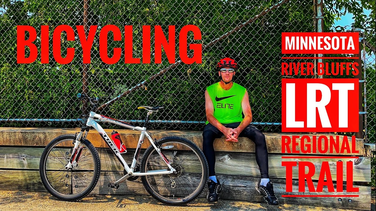 Bicycling The Minnesota River Bluffs LRT Regional Trail