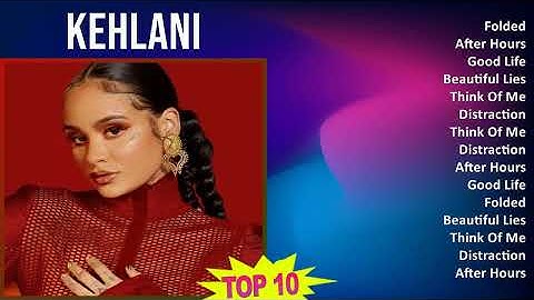 Thumbnail of Kehlani 2025 MIX Playlist - Folded, After Hours, Good Life, Beautiful Lies