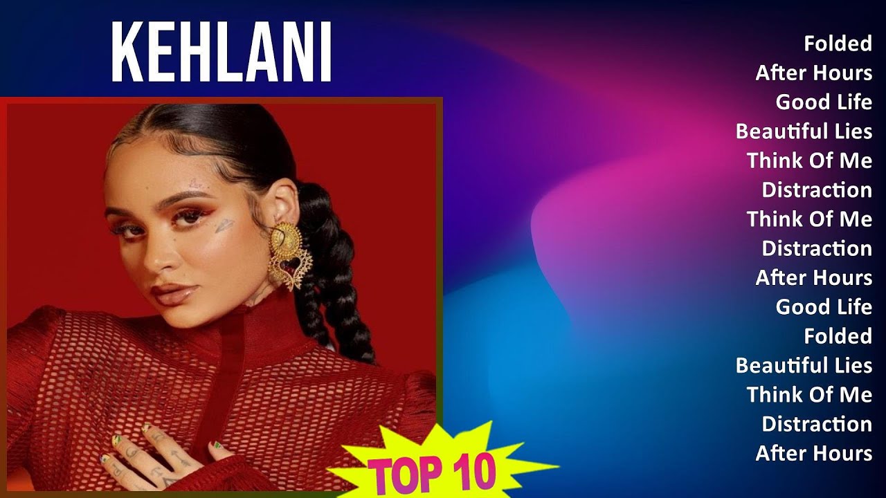Kehlani 2025 MIX Playlist - Folded, After Hours, Good Life, Beautiful Lies Kehlani 2025 MIX Playlist - Folded, After Hours, Good Life, Beautiful Lies