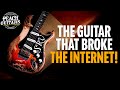 The guitar that broke the internet