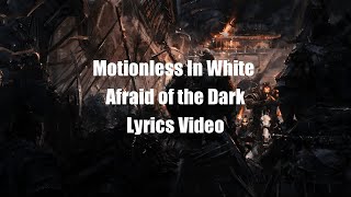 Motionless In White  Afraid Of The Dark s
