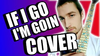 Music Video - If I Go Im Goin - Gregory alan isakov (Cover)