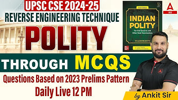INDIAN Polity For UPSC 2024  REVERSE ENGINEERING TECHNIQUE  THROUGH MCQS BY ANKIT SIR