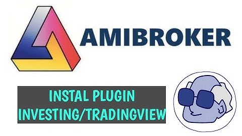 Cara Menginstal Amibroker dan Memasang plugin Investing