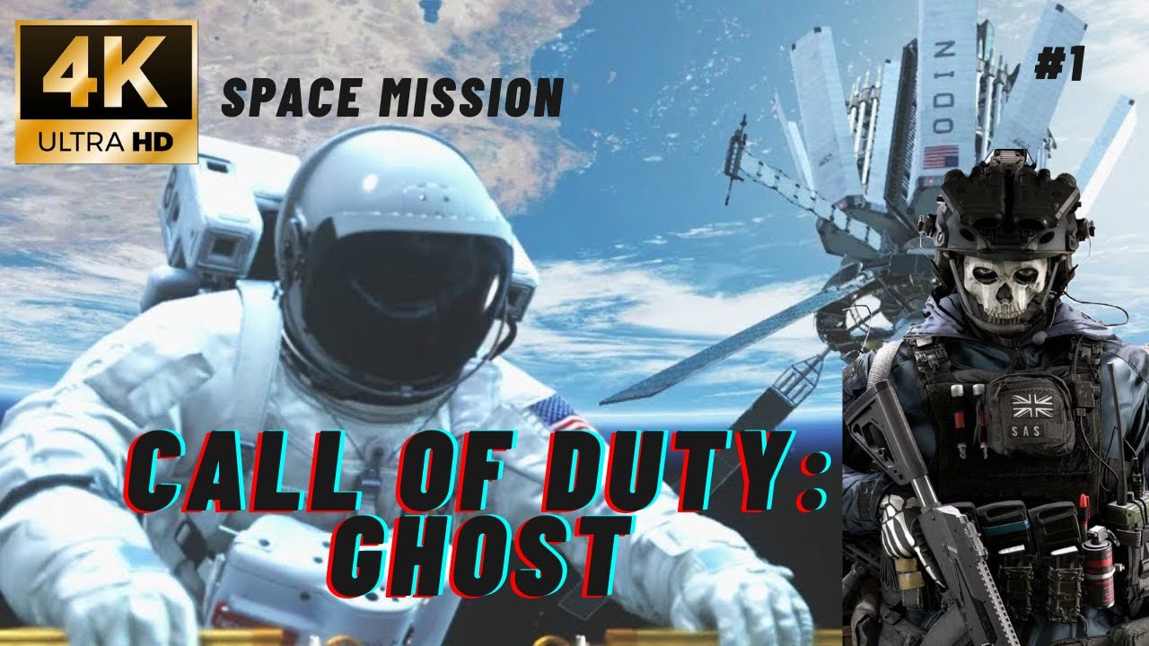 CALL OF DUTY: GHOSTS | SPACE MISSION | 4K | Fight in Space ...