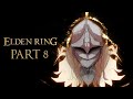 TECHNICAL DIFFICULTIES | Elden Ring - Part 8