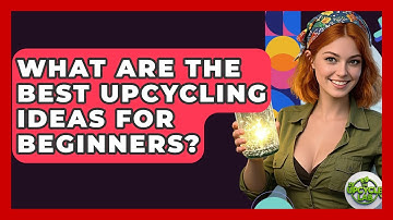 What Are the Best Upcycling Ideas for Beginners? | The Upcycle Lab