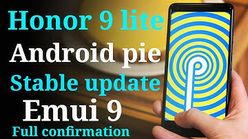HONOR 9 LITE PIE stable update full confirmation